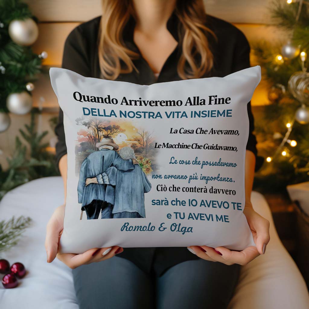 Ciò Che Conta È Che Io Avevo Te E Tu Avevi Me - Cuscino Personalizzato - Ver 1