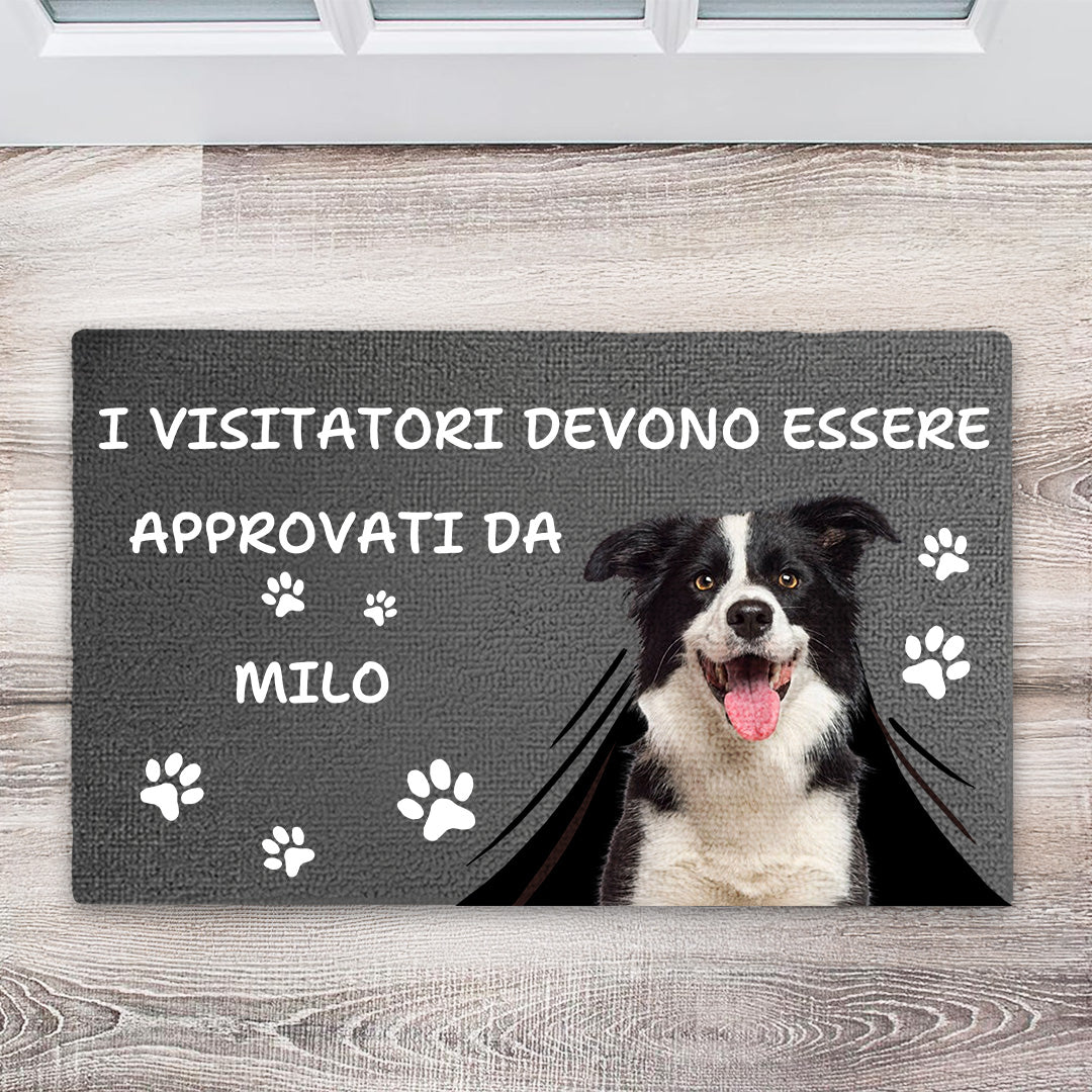 I Visitatori Devono Essere Approvati Da - Regalo Per Proprietari Di Animali Domestici - Zerbino Personalizzato